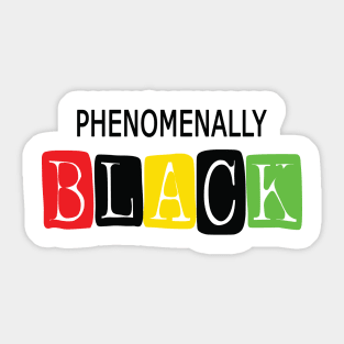 Phenomenally black Sticker